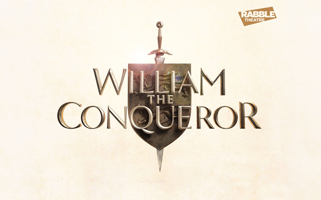 Major Arts Council England and Région Normandie Investment Announced for RABBLE’s William the Conqueror
